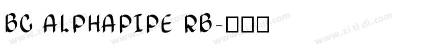 BC ALPHAPIPE RB字体转换